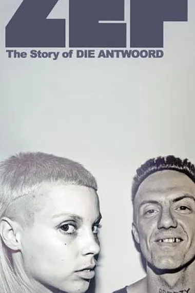 ZEF - The Story of DIE ANTWOORD 下载