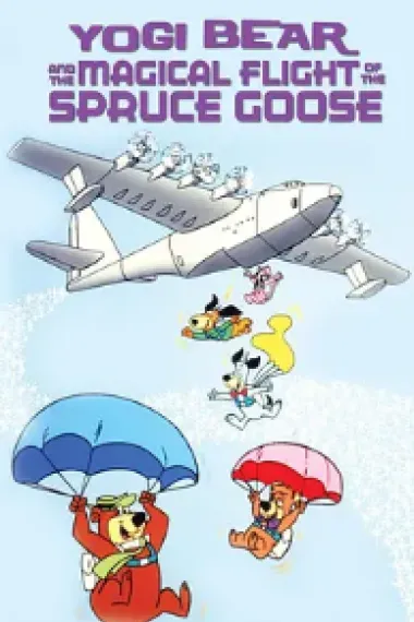 Yogi Bear and the Magical Flight of the Spruce Goose 下载