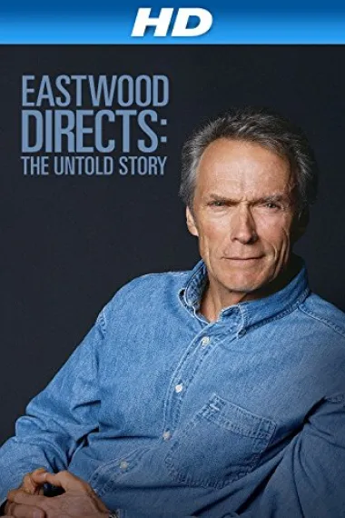 Eastwood Directs: The Untold Story 下载