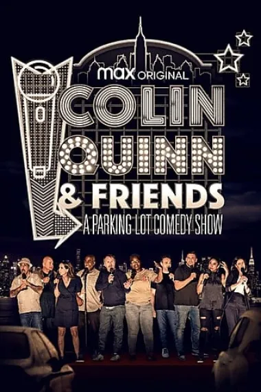 Colin Quinn & Friends: A Parking Lot Comedy Show 2160P 4K 下载