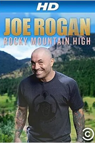 Joe Rogan: Rocky Mountain High 下载