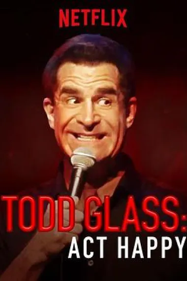 Todd Glass: Act Happy 2160P 4K 下载