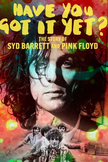 Have You Got It Yet? The Story of Syd Barrett and Pink Floyd 下载